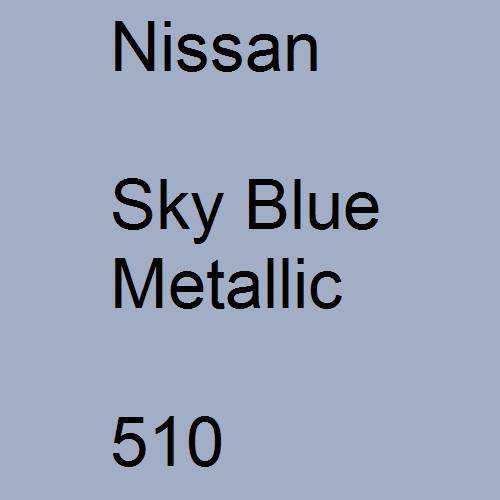 Nissan, Sky Blue Metallic, 510.